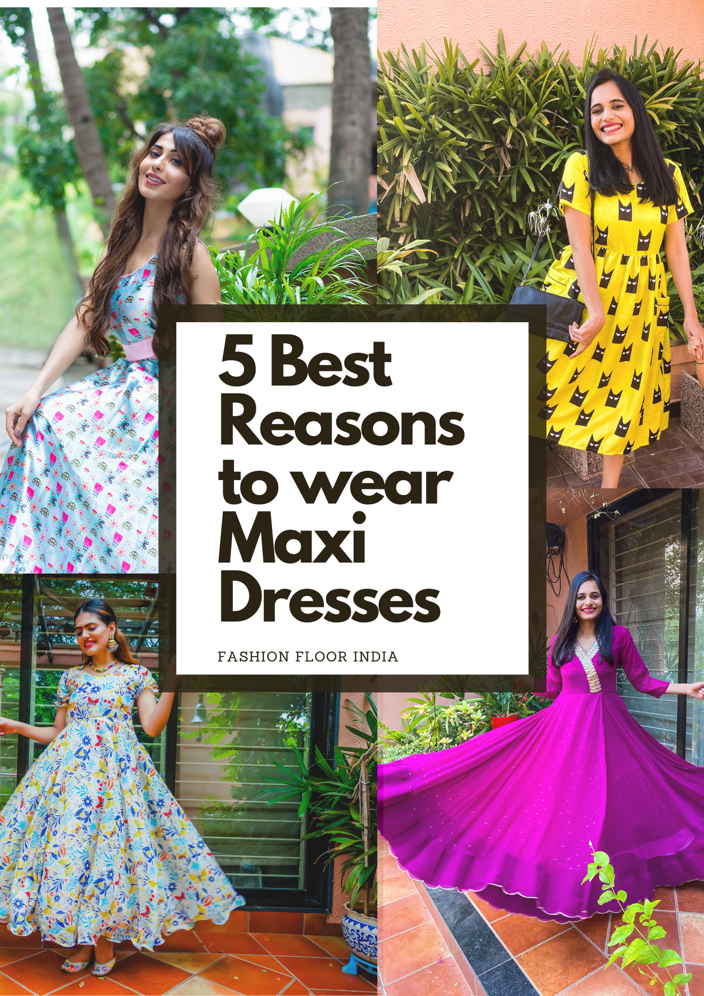 5 Best Reasons to wear Maxi dresses