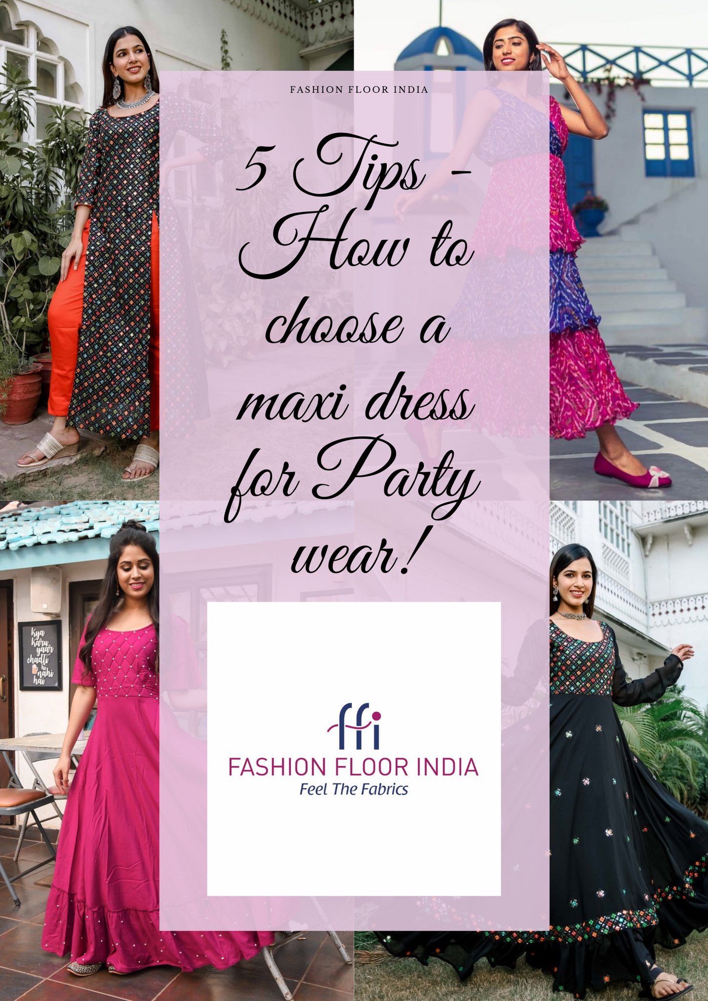 5 Tips - How to choose a maxi dress for Party wear!